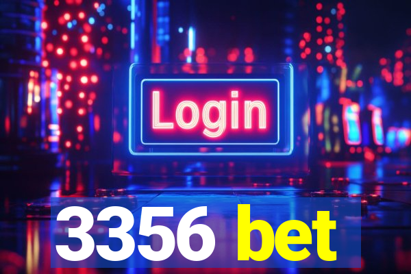 3356 bet